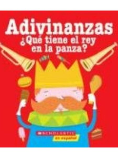 ADIVINANZAS, QUÉ TIENE EL REY EN LA PANZA