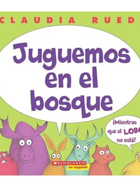JUGUEMOS EN EL BOSQUE, MIENTRAS QUE EL LOBO NO ESTÁ