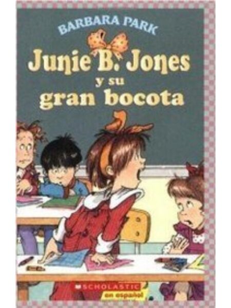 JUNIE B. JONES Y SU GRAN BOCOTA
