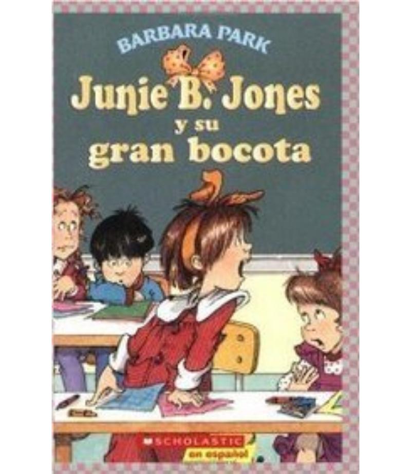 JUNIE B. JONES Y SU GRAN BOCOTA