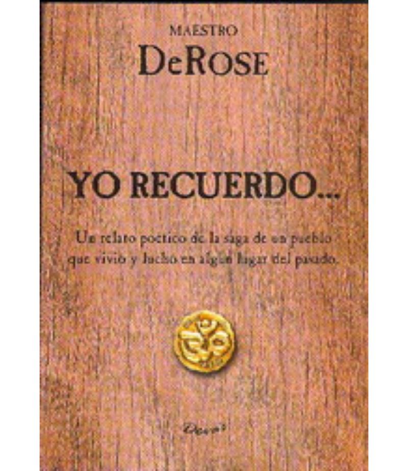 YO RECUERDO...UN RELATO POÉTICO DE LA SAGA DE UN PUEBLO QUE VIVIÓ Y LUCHO EN ALGÚN LUGAR DEL PASADO