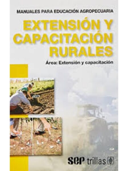 EXTENSIÓN Y CAPACITACIÓN RURALES ÁREA: EXTENSIÓN Y CAPACITACIÓN