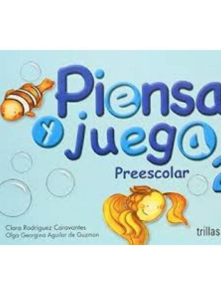 PIENSA Y JUEGA. PREESCOLAR 2