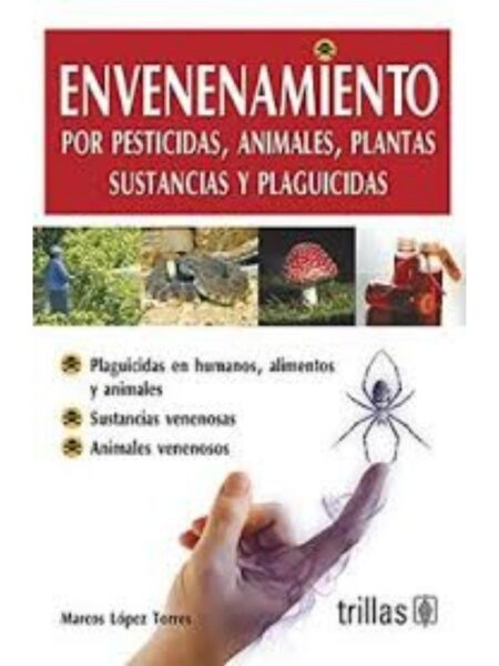 ENVENENAMIENTO POR PESTICIDAS, ANIMALES, PLANTAS, SUSTANCIAS Y PLAGUICIDAS