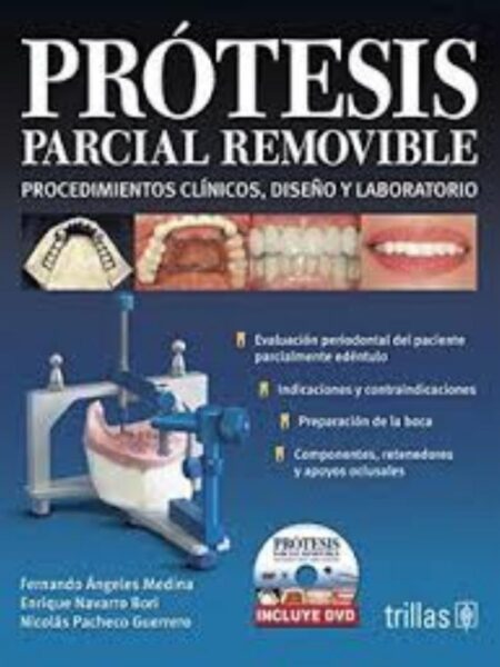 PRÓTESIS PARCIAL REMOVIBLE PROCEDIMIENTOS CLÍNICOS, DISEÑO Y LABORATORIO