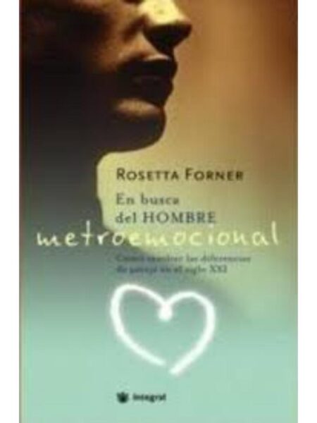 EN BUSCA DEL HOMBRE METROEMOCIONAL
