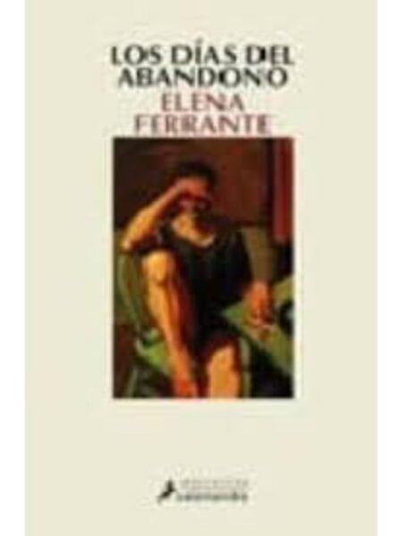 DÍAS DEL ABANDONO, LOS