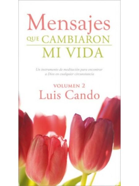 MENSAJES QUE CAMBIARON MI VIDA VOLUMEN 2