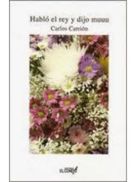 HABLÓ EL REY Y DIJO MUUU