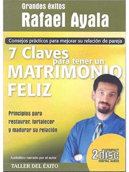 7 CLAVES PARA TENER UN MATRIMONIO FELIZ -AUDILIBRO-