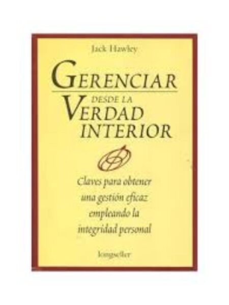 GERENCIA DESDE LA VERDAD INTERIOR