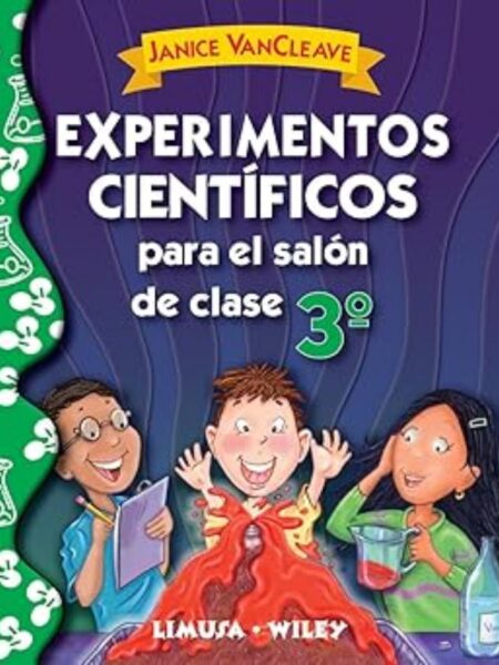 EXPERIMENTOS CIENTÍFICOS PARA EL SALÓN DE CLASE 3º