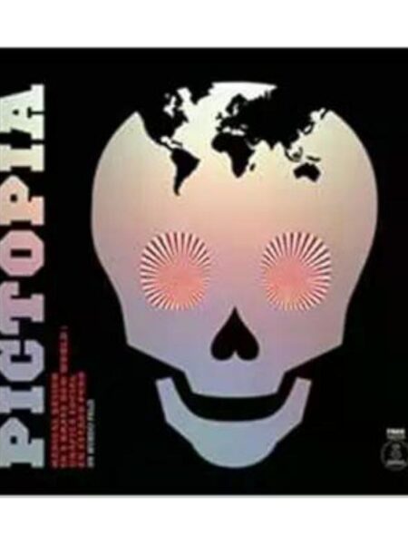 PICTOPIA + CD -RADICAL DESIGN IN A BRAVE NEW WORLD