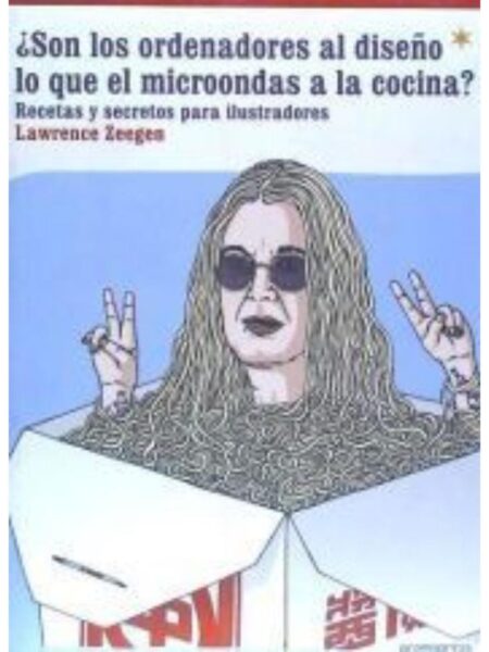 SON LOS ORDENADORES AL DISENO LO QUE EL MICROONDAS A LA COCINA