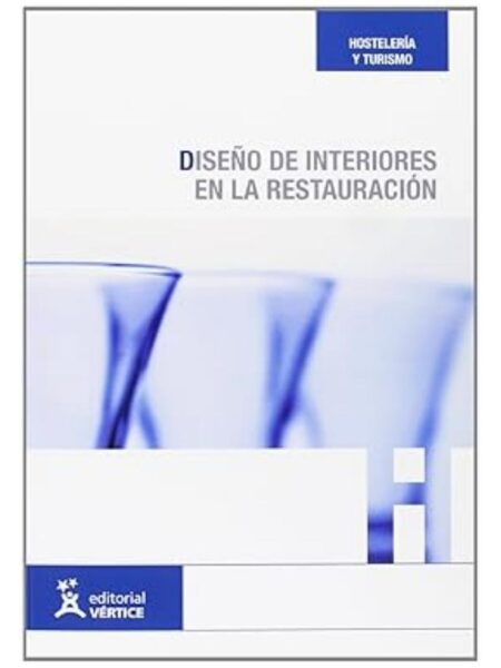 DISEÑO DE INTERIORES EN LA RESTAURACIÓN