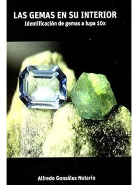 LAS GEMAS EN SU INTERIOR. IDENTIFICACIÓN DE GEMAS A LUPA 10X