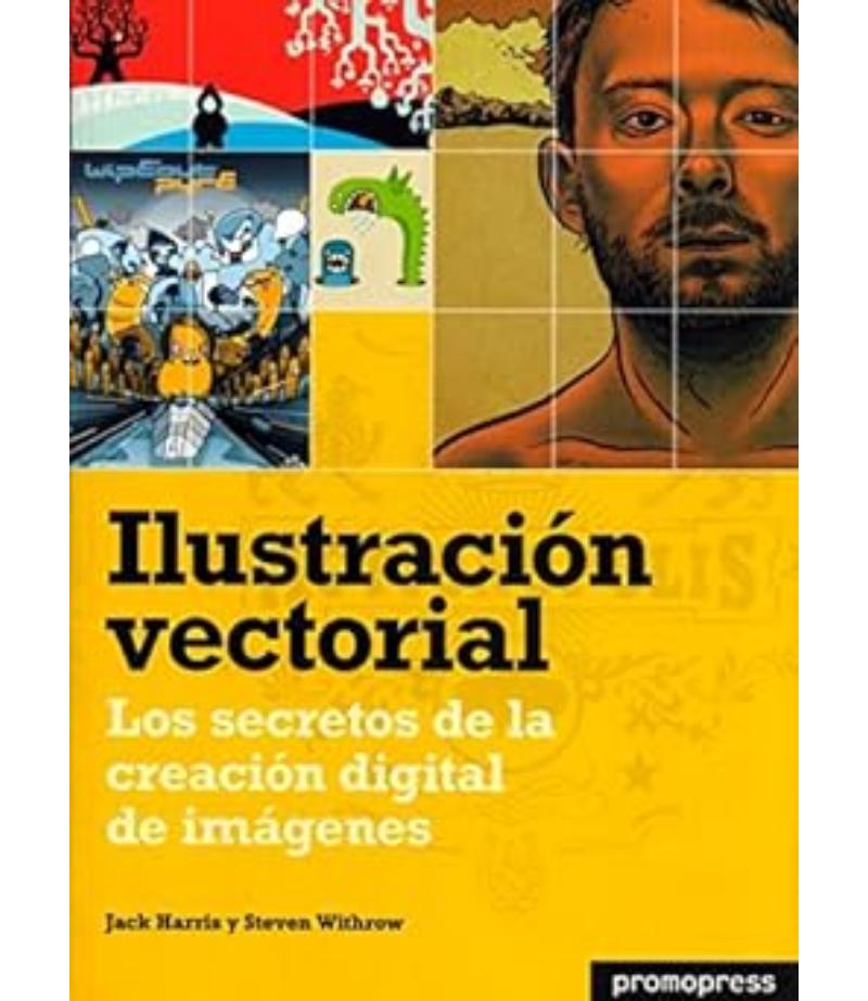 ILUSTRACIÓN VECTORIAL. LOS SECRETOS DE LA CREACIÓN DIGITAL DE IMÁGENES