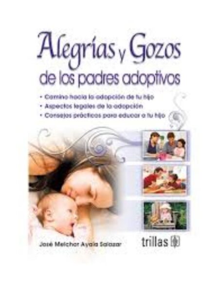 ALEGRIAS Y GOZOS DE LOS PADRES ADOPTIVOS