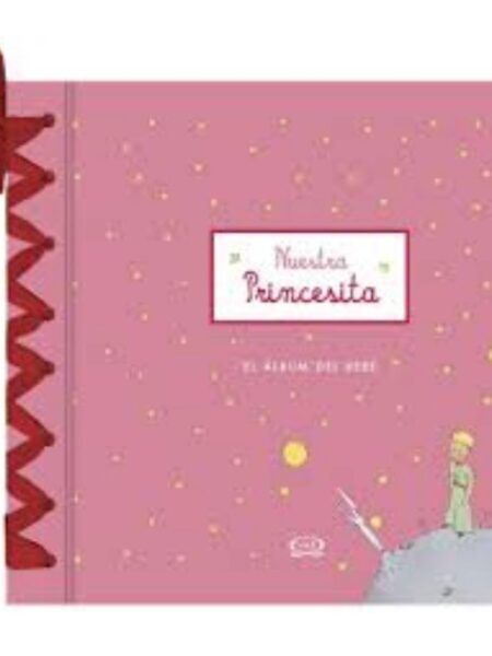 NUESTRA PRINCESITA, EL ALBUM DEL BEBÉ