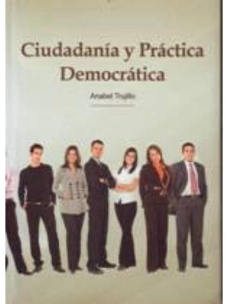 CIUDADANÍA Y PRÁCTICA DEMOCRÁTICA