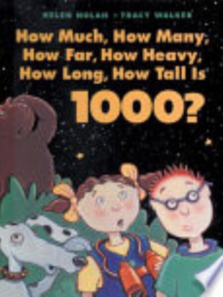 HOW MUCH, HOW MANY, HOW FAR, HOW HEAVY, HOW LONG, HOW TALL IS 1000
