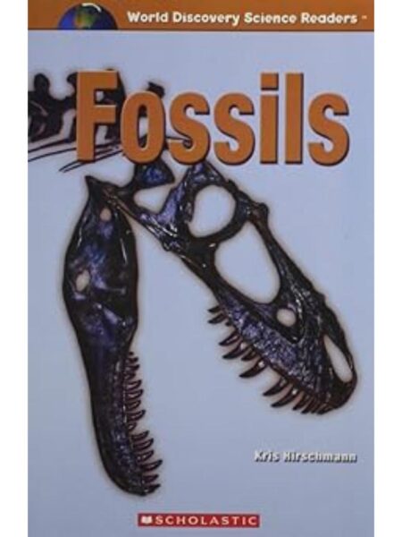 FOSSILS -WORLD DISCOVERY SCIENCE READERS-