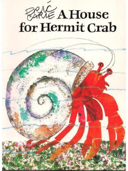 A HOUSE FOR HERMIT CRAB