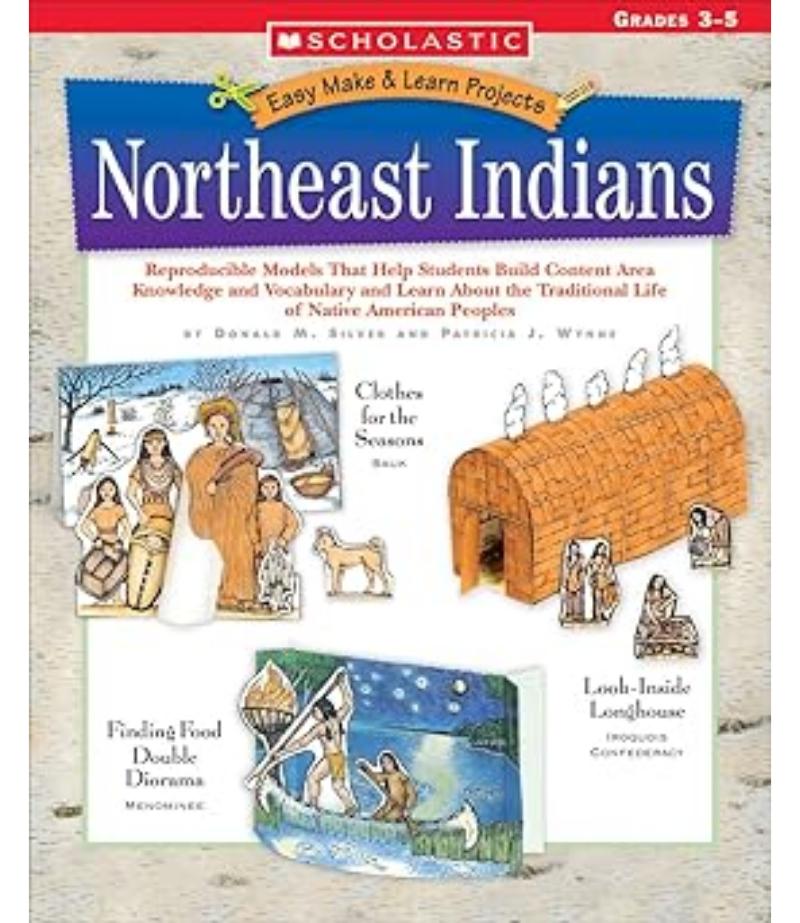 NORTHEAST INDIANS -EASY MAKE & LEARN PROJECTS-