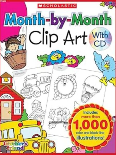 MONTH-BY-MONTH CLIP ART WITH CD -TEACHER'S FRIEND-
