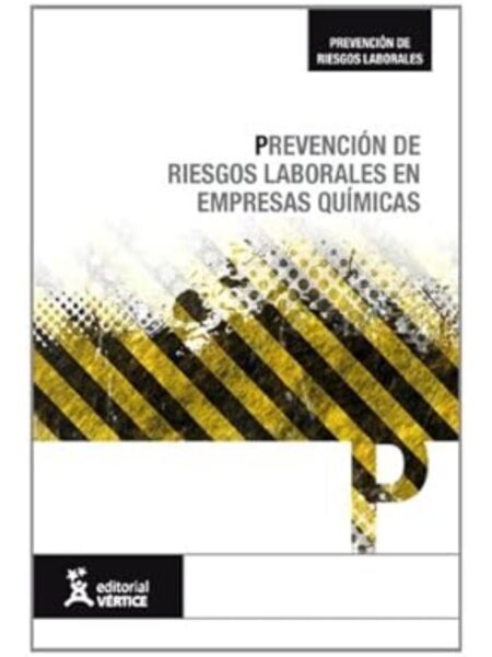 PREVENCIÓN DE RIESGOS LABORALES EN EMPRESAS QUÍMICAS