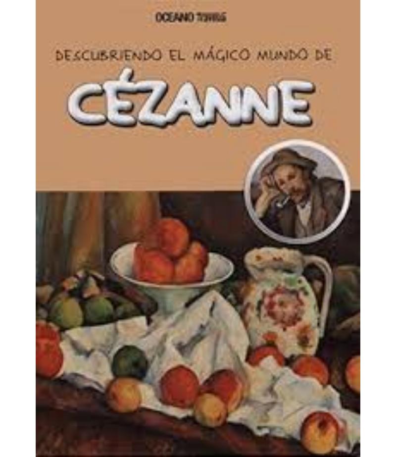 DESCUBRIENDO EL MÁGICO MUNDO DE CÉZANNE