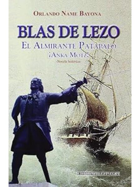 BLAS DE LEZO EL ALMIRANTE PATAPALO ANKA MOTZ