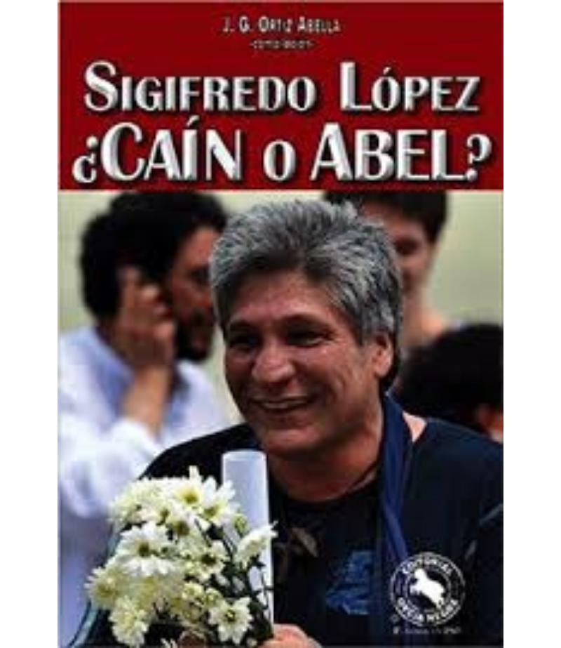SIGIFREDO LÓPE, CAÍN O ABEL