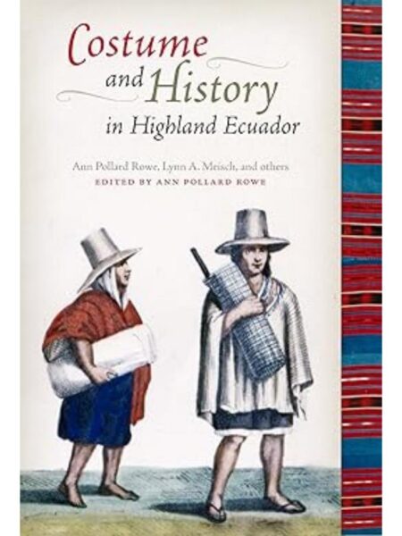 COSTUME AND HISTORY IN HIGHLAND ECUADOR -TD-