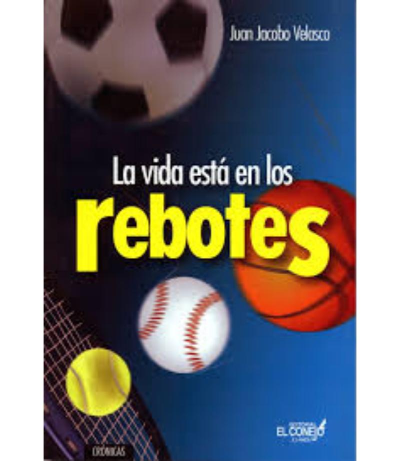 VIDA ESTÁ EN LOS REBOTES, LA