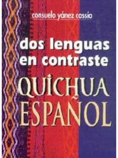 DOS LENGUAS EN CONTRASTE. QUICHUA - ESPAÑOL
