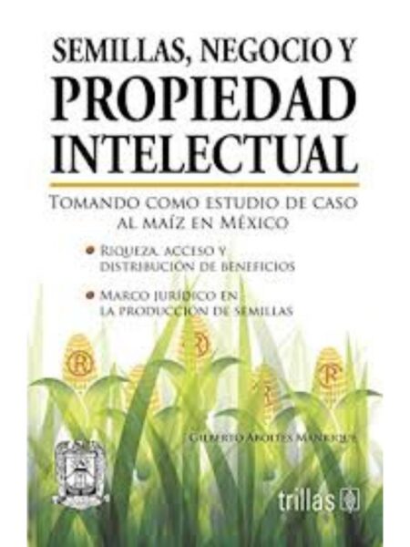 SEMILLAS, NEGOCIO Y PROPIEDAD INTELECTUAL