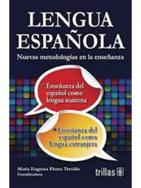 LENGUA ESPAÑOLA, NUEVAS METODOLOGÍAS EN LA ENSEÑANZA