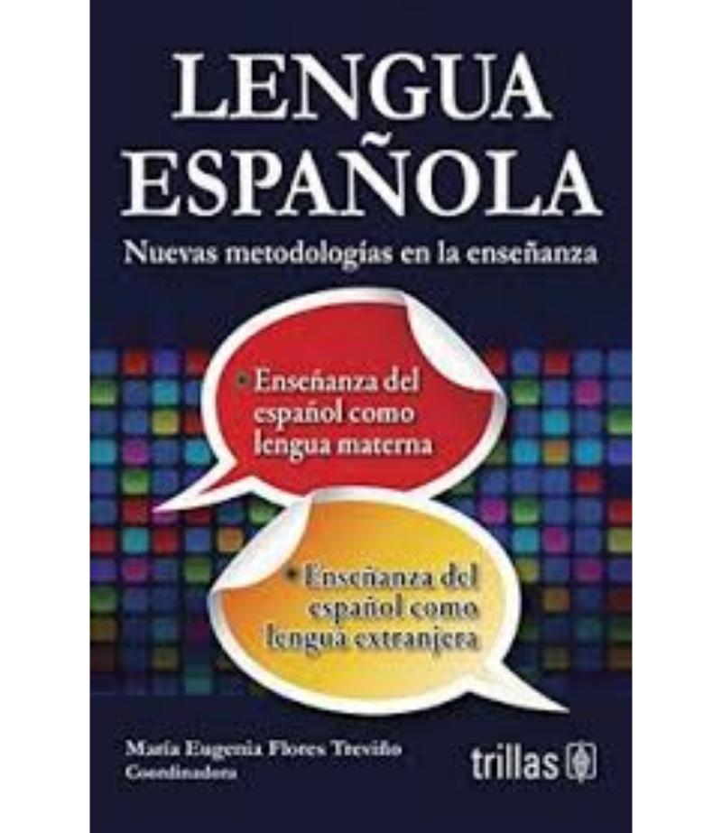 LENGUA ESPAÑOLA, NUEVAS METODOLOGÍAS EN LA ENSEÑANZA