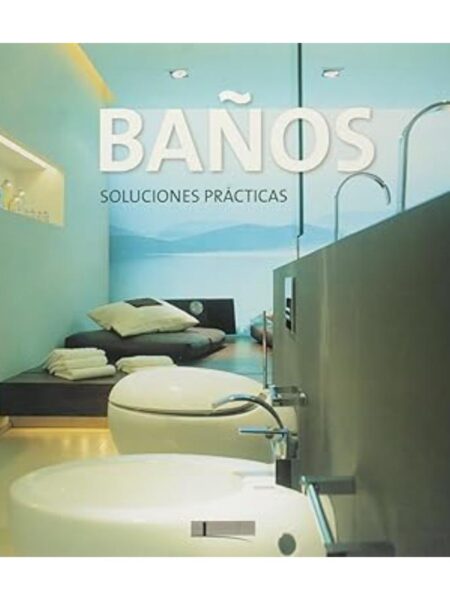 BAÑOS SOLUCIONES PRÁCTICAS