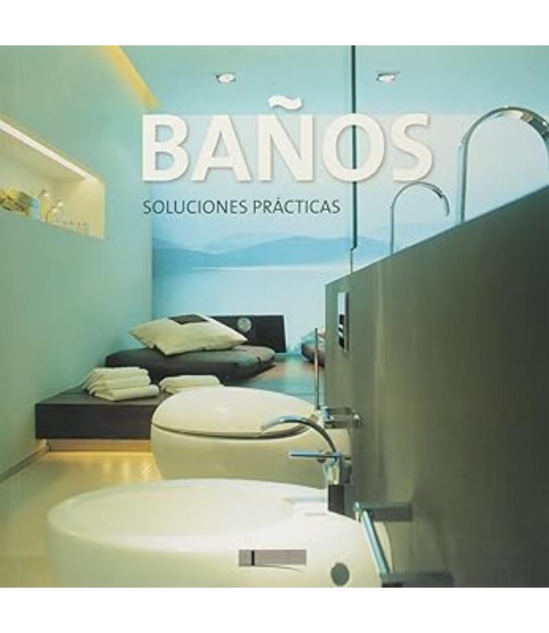 BAÑOS SOLUCIONES PRÁCTICAS