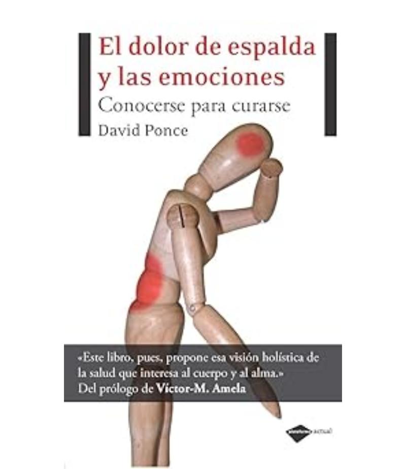 EL DOLOR DE ESPALDA Y LAS EMOCIONES. CONOCER PARA CURARSE