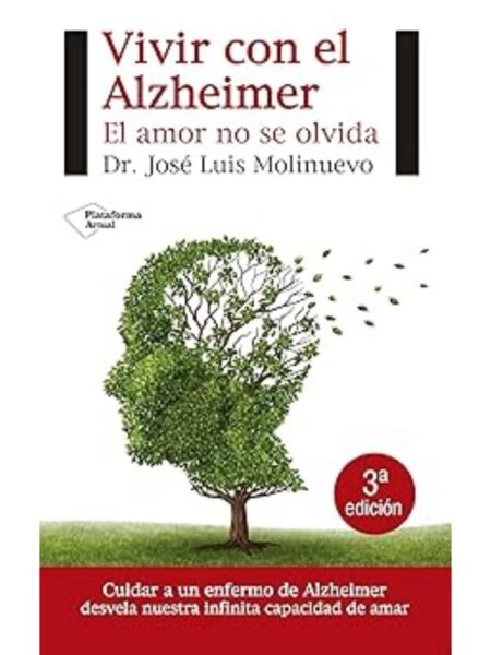 VIVIR CON EL ALZHEIMER. EL AMOR NO SE OLVIDA
