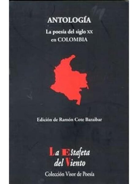 ANTOLOGÍA LA POESÍA DEL SIGLO XX EN COLOMBIA