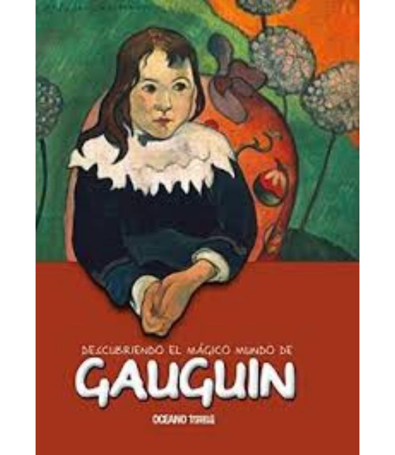 DESCUBRIENDO EL MÁGICO MUNDO DE GAUGUIN