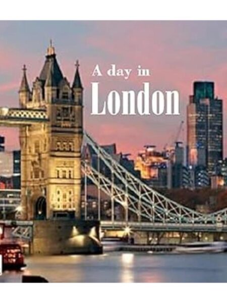 A DAY IN LONDON