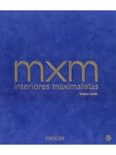MXM INTERIORES MAXIMALISTAS