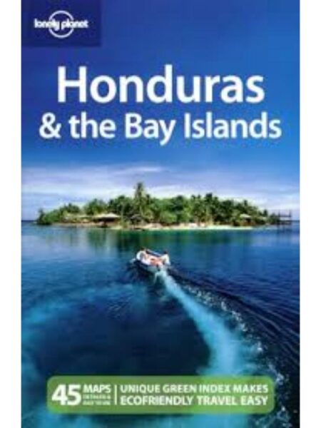 HONDURAS AND THE BAY ISLANDS