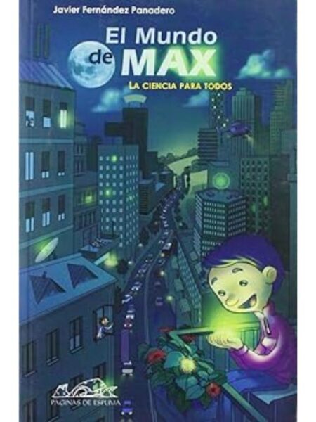 EL MUNDO DE MAX. LA CIENCIA PARA TODOS