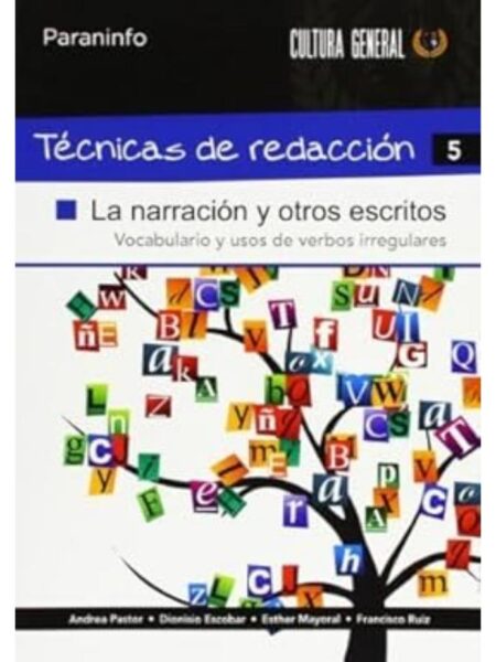 NARRACIÓN Y OTROS ESCRITOS, LA -TÉCNICAS DE REDACCIÓN-
